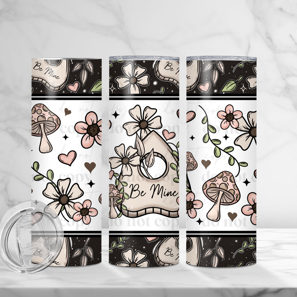 BE MINE 20oz TUMBLER